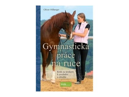 136847 gymnasticka prace na ruce krok za krokem k uvolneni a duvere