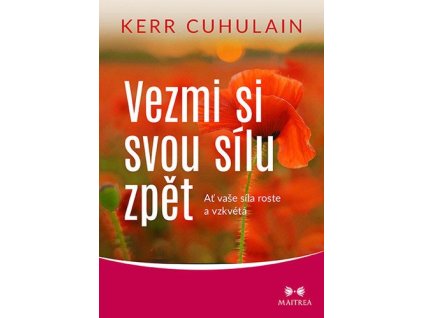 136856 vezmi si svou silu zpet at vase sila roste a vzkveta