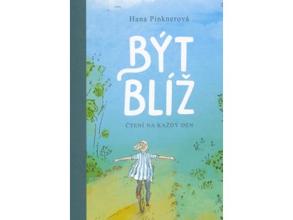 Být blíž : čtení na každý den