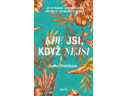 Kde jsi, když nejsi