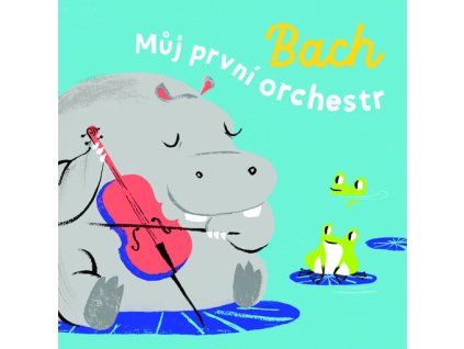 Bach : můj první orchestr