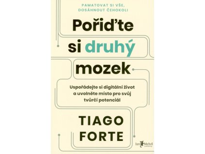 Pořiďte si druhý mozek : uspořádejte si digitální život a uvolněte místo pro svůj tvůrčí potenciál