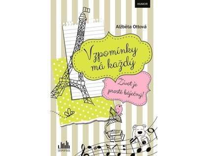 138953 vzpominky ma kazdy zivot je proste bajecny