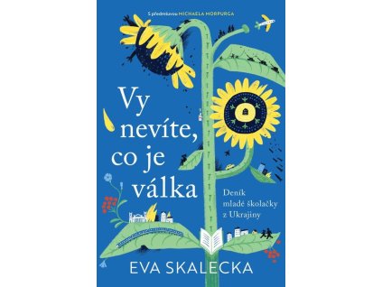 139073 vy nevite co je valka denik mlade skolacky z ukrajiny