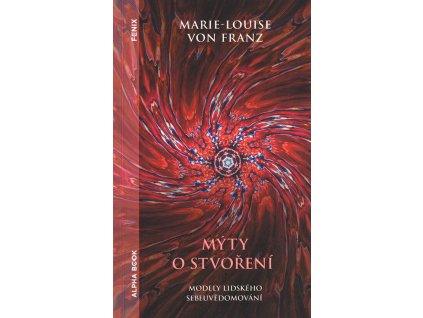 Mýty o stvoření : modely lidského sebeuvědomování