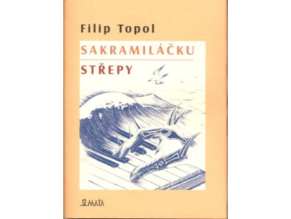 Sakramiláčku ; Střepy