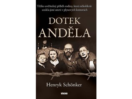 140636 dotek andela tezko uveritelny pribeh rodiny ktera nekolikrat unikla jiste smrti v plynovych komorach