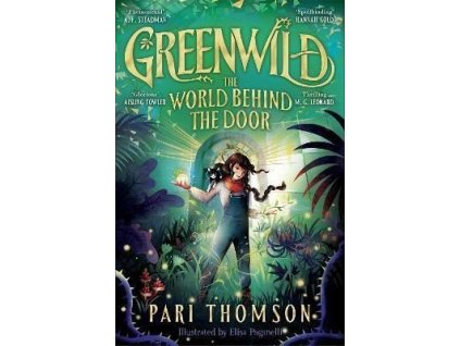 140648 greenwild the world behind the door the must read magical adventure debut of 2023