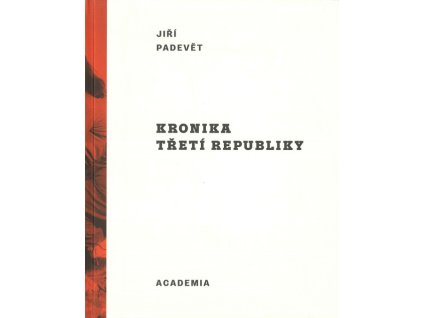 Kronika třetí republiky : boj o moc, dekrety, vyhánění, retribuce, znárodňování