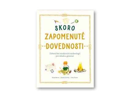 141527 skoro zapomenute dovednosti zabava bez modernich technologii pro mladou generaci