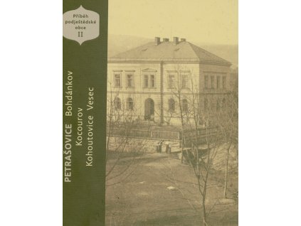 Příběh podještědské obce. II., Petrašovice, Bohdánkov, Kocourov, Kohoutovice, Vesec