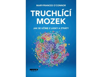 142196 truchlici mozek jak se ucime z lasky a ztraty