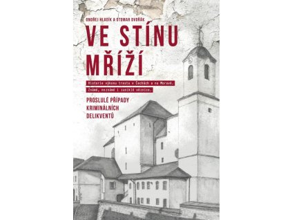 142199 ve stinu mrizi proslule pripady kriminalnich delikventu