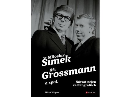 Šimek, Grossmann a spol.: návrat nejen ve fotografiích