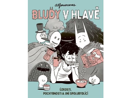 142802 bludy v hlave uzkosti pochybnosti a jini spolubydlici