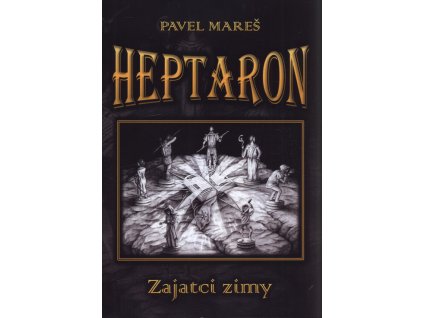 Heptaron. Kniha první, Zajatci zimy
