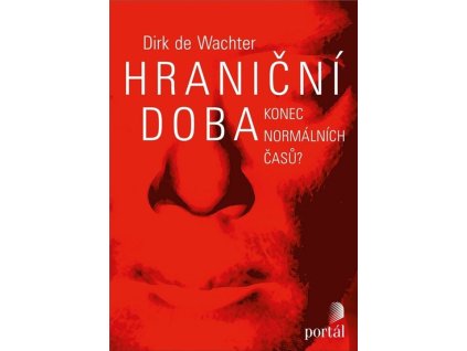 Hraniční doba: konec normálních časů?
