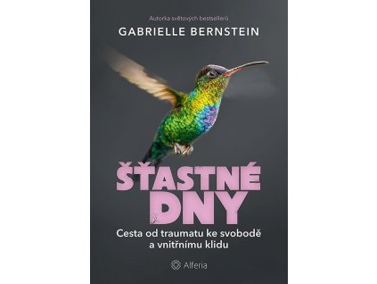 144530 stastne dny cesta od traumatu ke svobode a vnitrnimu klidu