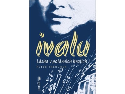 Ivalu : láska v polárních krajích