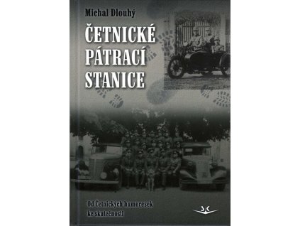 144713 cetnicke patraci stanice od cetnickych humoresek ke skutecnosti