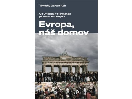 145013 evropa nas domov od vylodeni v normandii po valku na ukrajine