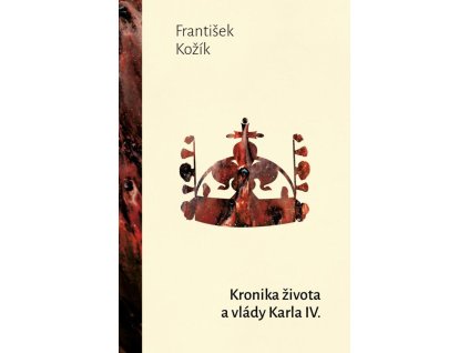 145058 kronika zivota a vlady karla iv
