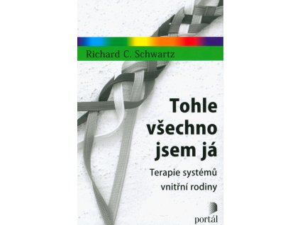 Tohle všechno jsem já : terapie systémů vnitřní rodiny