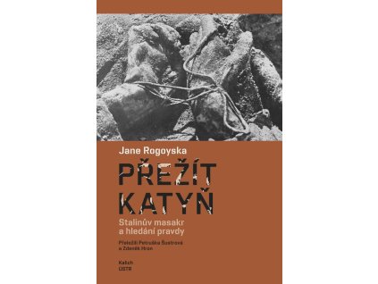 145802 prezit katyn stalinuv masakr a hledani pravdy