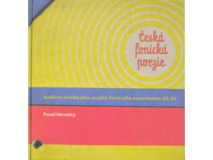 Česká fonická poezie : auditivní tvorba jako součást literárního experimentu 60. let