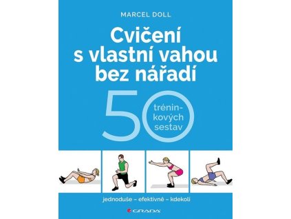 146306 cviceni s vlastni vahou bez naradi 50 treninkovych sestav