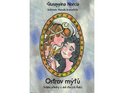 Ostrov mýtů : sicilské příběhy z dob starých Řeků