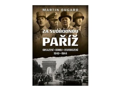 146867 za svobodnou pariz obsazeni odboj osvobozeni 1940 1944