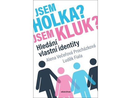 Jsem holka? Jsem kluk?