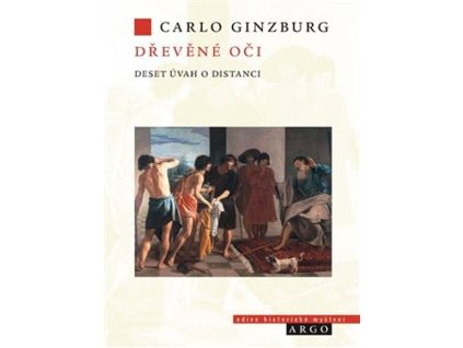 Dřevěné oči : deset úvah o distanci