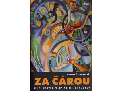 Za čárou : lehce neuvěřitelný příběh ze Šumavy