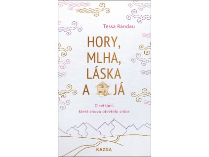 147920 hory mlha laska a ja o setkani ktere znovu otevrelo srdce