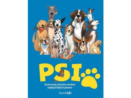 148340 psi ilustrovany pruvodce stovkou nejbajecnejsich plemen