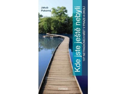 148466 kde jste jeste nebyli 107 netradicnich mist v praze a okoli