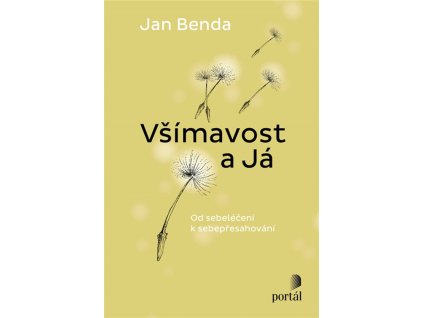 Všímavost a já : od sebeléčení k sebepřesahování