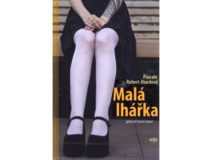 Malá lhářka Pascale Robert-Diardová ; přeložil Tomáš Havel