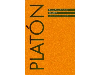 Platón : mistr antického myšlení