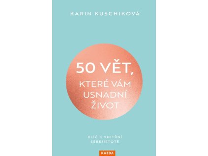 149795 50 vet ktere vam usnadni zivot klic k vnitrni sebejistote