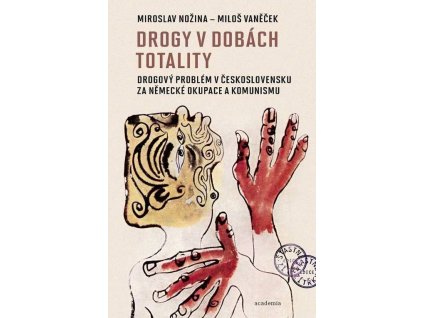 149885 drogy v dobach totality drogovy problem v ceskoslovensku za nemecke okupace a komunismu