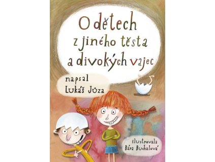 150110 o detech z jineho testa a divokych vajec