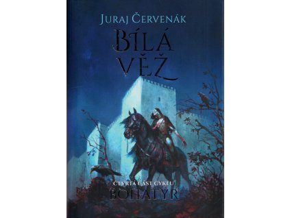 Bohatýr. Čtvrtá část cyklu, Bílá věž