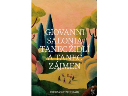 Tanec židlí a tanec zájmen : rodinná Gestalt terapie