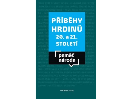 Příběhy hrdinů 20. a 21. století