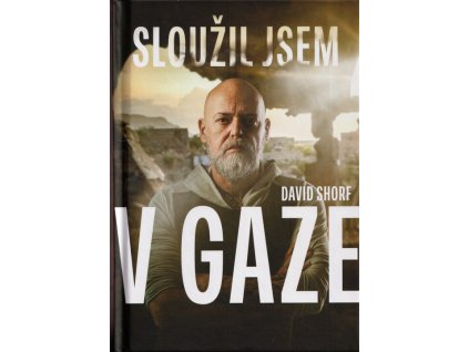 Sloužil jsem v Gaze