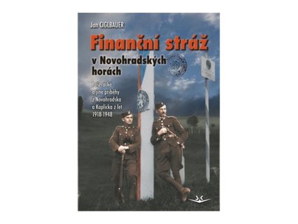151088 financni straz v novohradskych horach paseracke a jine pribehy z novohradska a kaplicka z let 1918 1948