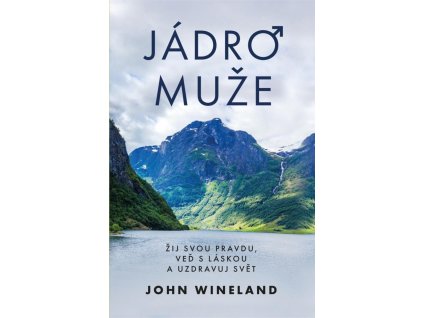 151124 jadro muze zij svou pravdu ved s laskou a uzdravuj svet